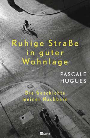 ISBN 9783498030216: Ruhige Straße in guter Wohnlage - Die Geschichte meiner Nachbarn