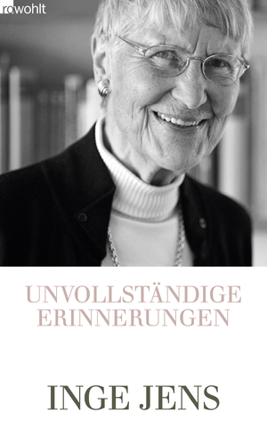 gebrauchtes Buch – Inge Jens – Unvollständige Erinnerungen