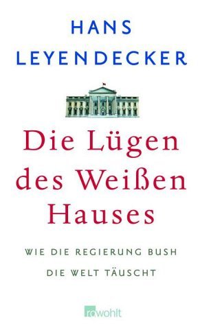 ISBN 9783498039202: Die Lügen des Weissen Hauses