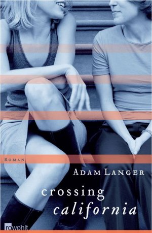 ISBN 9783498039219: crossing california Roman