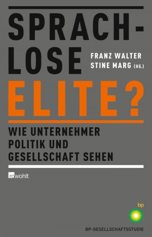 gebrauchtes Buch – Marg, Stine; Walter – Sprachlose Elite? - Wie Unternehmer Politik und Gesellschaft sehen