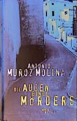 gebrauchtes Buch – Antonio Muñoz Molina – Die Augen eines Mörders