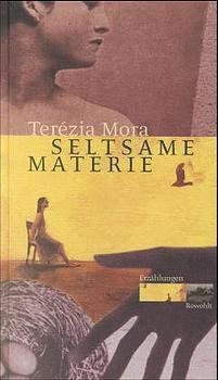 gebrauchtes Buch – Terezia Mora – Seltsame Materie. Roman - signiert