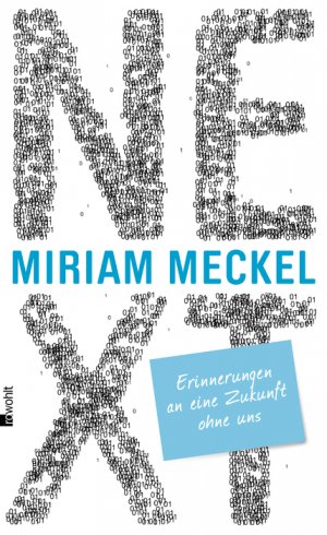 ISBN 9783498045234: NEXT - Erinnerungen an eine Zukunft ohne uns