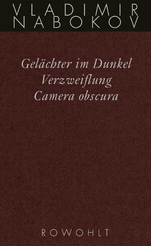 gebrauchtes Buch – Nabokov, Vladimir – Gelächter im Dunkel / Verzweiflung / Camera obscura: Frühe Romane Bd. 3. Frühe Romane. - 3