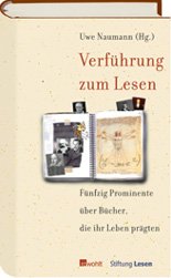 ISBN 9783498046828: Verführung zum Lesen : zweiundfünfzig Prominente über Bücher, die ihr Leben prägten