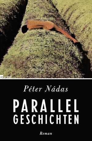 gebrauchtes Buch – Péter Nádas – Parallelgeschichten. Aus dem Ungarischen von Christina Viragh