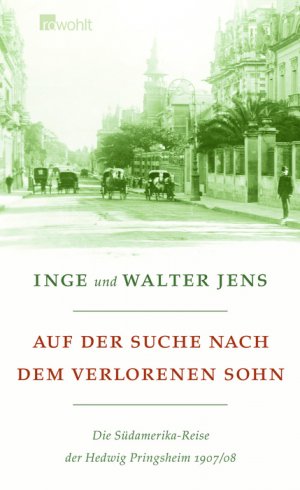 ISBN 9783498053048: Auf der Suche nach dem verlorenen Sohn. Die Südamerika-Reise der Hedwig Pringsheim 1907 / 08