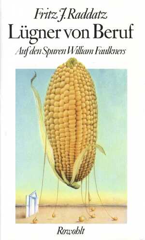 ISBN 9783498057114: Lügner von Beruf - Auf den Spuren William Faulkners