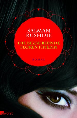 ISBN 9783498057831: Die bezaubernde Florentinerin Roman