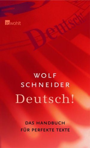 ISBN 9783498063818: Deutsch! Das Handbuch für attraktive Texte