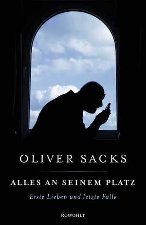 ISBN 9783498064426: Alles an seinem Platz - Erste Lieben und letzte Fälle