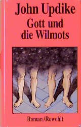 ISBN 9783498068745: Gott und die Wilmots. Roman