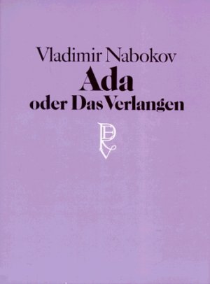 ISBN 9783498092986: Ada oder Das Verlangen. Aus den Annalen einer Familie