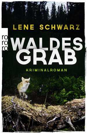 ISBN 9783499000690: Waldesgrab | Lene Schwarz | Taschenbuch | 414 S. | Deutsch | 2019 | ROWOHLT Taschenbuch | EAN 9783499000690