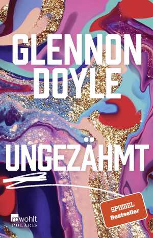 gebrauchtes Buch – Glennon Doyle – Ungezähmt