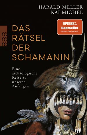 ISBN 9783499009341: Das Rätsel der Schamanin – Eine archäologische Reise zu unseren Anfängen