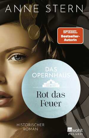 gebrauchtes Buch – Anne Stern – Das Opernhaus: Rot das Feuer: Von der SPIEGEL-Bestseller-Autorin von "Fräulein Gold"