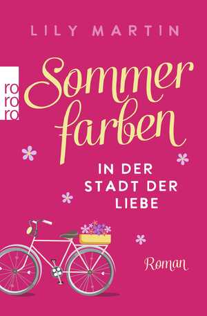 ISBN 9783499011382: Sommerfarben in der Stadt der Liebe | Lily Martin | Taschenbuch | 304 S. | Deutsch | 2024 | Rowohlt Taschenbuch | EAN 9783499011382