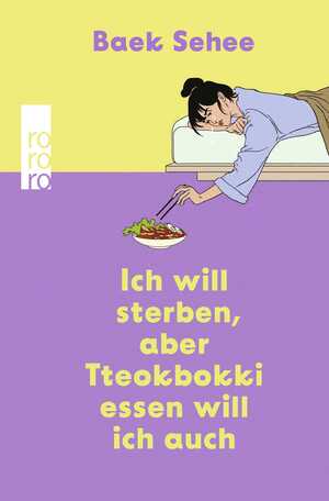 ISBN 9783499012723: Ich will sterben, aber Tteokbokki essen will ich auch