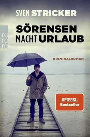 ISBN 9783499013966: Sörensen macht Urlaub | Sven Stricker | Taschenbuch | Sörensen ermittelt | 576 S. | Deutsch | 2024 | Rowohlt Taschenbuch | EAN 9783499013966