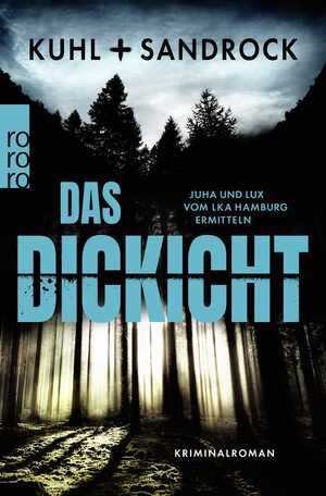 ISBN 9783499014284: Das Dickicht - Juha und Lux vom LKA Hamburg ermitteln