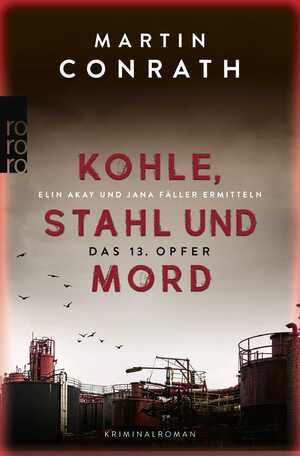 neues Buch – Martin Conrath – Conrath, Martin/Kohle, Stahl und Mord: Das 13. Opfer