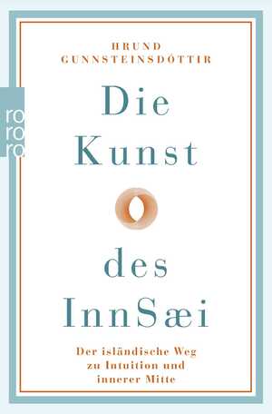 ISBN 9783499015939: Die Kunst des InnSæi