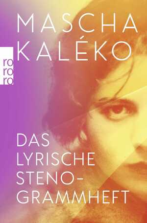 neues Buch – Mascha Kaléko – Das lyrische Stenogrammheft / Kleines Lesebuch für Große | Mascha Kaléko | Taschenbuch | 176 S. | Deutsch | 2024 | ROWOHLT Taschenbuch | EAN 9783499016783