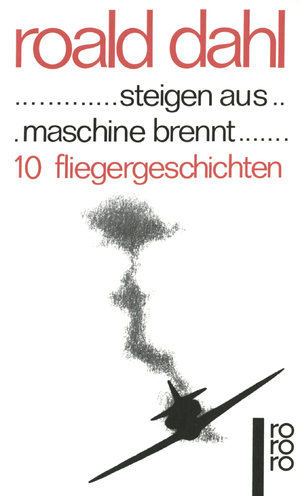 ISBN 9783499108686: ... steigen aus ... maschine brennt ... – 10 Fliegergeschichten