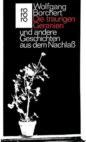 ISBN 9783499109751: Die traurigen Geranien und andere Geschichten aus dem Nachlaß