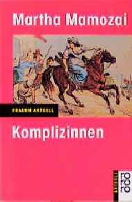 ISBN 9783499124051: Komplizinnen: (Frauen aktuell) (rororo aktuell) Mamozai, Martha