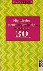 ISBN 9783499127472: Nie wieder neunundzwanzig ... – Das Buch zum 30sten