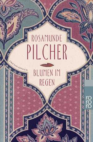 ISBN 9783499132070: Blumen im Regen. Erzählungen. ( Tb) / wilder thymian / ende eines sommers / wechselspiel der liebe / sommer am meer/ september/ muschelsucher / das blaue zimmer /wechselsp wintersonne / schlafender tiger +lichterspiele