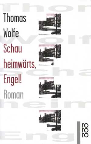 neues Buch – Thomas Wolfe – Schau heimwärts, Engel!