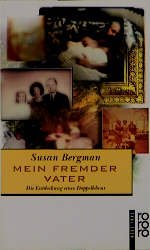 ISBN 9783499138713: Mein fremder Vater : die Entdeckung eines Doppellebens