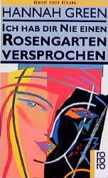 ISBN 9783499141553: Ich hab dir nie einen Rosengarten versprochen