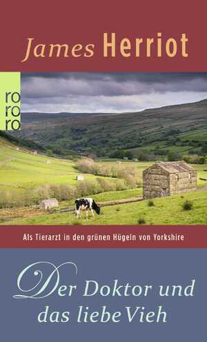 ISBN 9783499143939: Der Doktor und das liebe Vieh - Als Tierarzt in den grünen Hügeln von Yorkshire