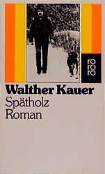 gebrauchtes Buch – Walther Kauer – Spätholz. Roman.