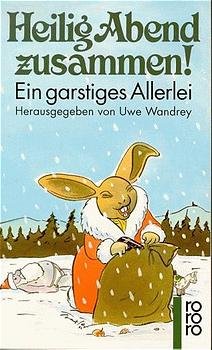 ISBN 9783499150470: Heilig Abend zusammen!: Ein garstiges Allerlei