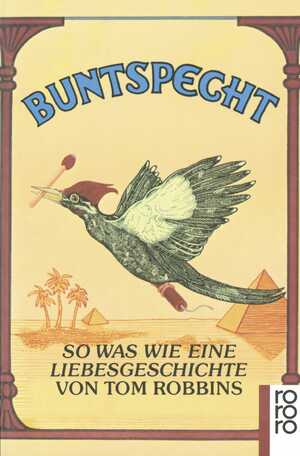 gebrauchtes Buch – Tom Robbins – Buntspecht - So was wie eine Liebesgeschichte