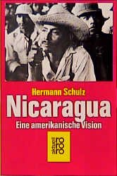 gebrauchtes Buch – Hermann Schulz – Nicaragua - Eine amerikanische Version