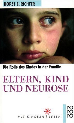 gebrauchtes Buch – Horst-Eberhard Richter – Eltern, Kind und Neurose - Psychoanalyse d. kindl. Rolle