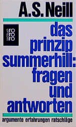 ISBN 9783499166907: Das Prinzip Summerhill: Fragen und Antworten, Erfahrungen, Ratschläge