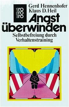 ISBN 9783499169397: Angst überwinden - Selbstberfreiung durch Verhaltenstraining