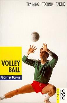 gebrauchtes Buch – Blume – Volleyball: Training, Technik, Taktik, Blume, Günter; Lichte, Horst und Kasdorf, Karin