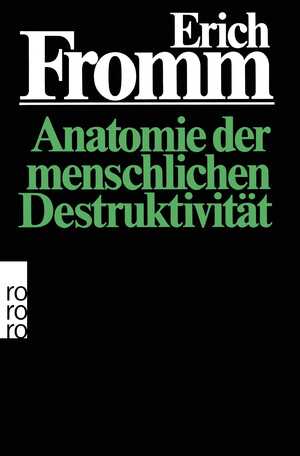 ISBN 9783499170522: Anatomie der menschlichen Destruktivität