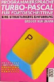 ISBN 9783499181559: Programmiersprache Turbo-Pascal für Fortgeschrittene