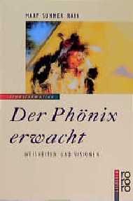 gebrauchtes Buch – Mary Summer Rain  – Der Phönix erwacht Weisheiten und Visionen Indianer Weisheit Medizinfrau rororo Weisheit Indians Mary Summer Rain (Autor) Der Phoenix erwacht