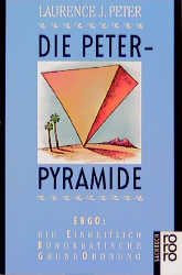 ISBN 9783499187155: Die Peter-Pyramide: EBGO: Die Einheitlich Bürokratische GrundOrdnung